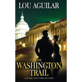 The Washington Trail: A Slade and Cork Mystery - Hardcover
