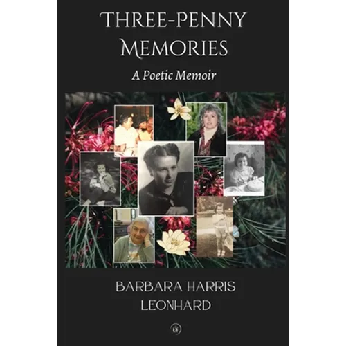 Three-Penny Memories: A Poetic Memoir - Paperback