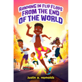 Running in Flip-Flops from the End of the World - Hardcover