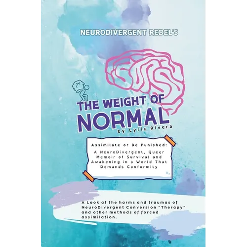 NeuroDivergent Rebel's The Weight of Normal - Paperback