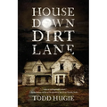 House Down Dirt Lane - Paperback
