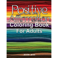 Positive Affirmation Coloring Book For Adults - Paperback