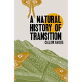 A Natural History of Transition - Paperback