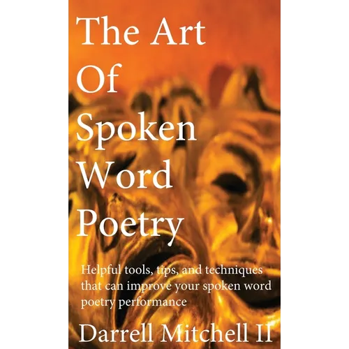 The Art of Spoken Word Poetry - Hardcover