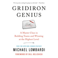 Gridiron Genius: A Master Class in Building Teams and Winning at the Highest Level - Paperback