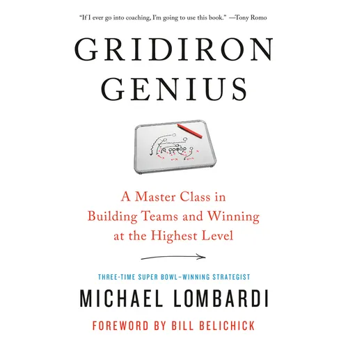 Gridiron Genius: A Master Class in Building Teams and Winning at the Highest Level - Paperback