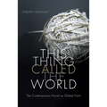 This Thing Called the World: The Contemporary Novel as Global Form - Paperback