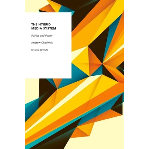 The Hybrid Media System: Politics and Power - Paperback