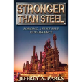 Stronger Than Steel: Forging a Rust Belt Renaissance - Paperback