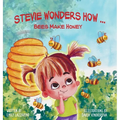 Stevie Wonders How...Bees Make Honey - Hardcover