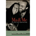 Ma & Me: The Story of an Apprenticeship - Paperback