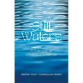 Still Waters: A Collection of Childhood Memories - Paperback