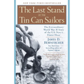 The Last Stand of the Tin Can Sailors: The Extraordinary World War II Story of the U.S. Navy's Finest Hour - Paperback