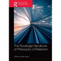 The Routledge Handbook of Philosophy of Relativism - Paperback