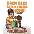 Drew Bees Gets a Foster Home!: "Hope" - Paperback