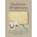 Daydreams and Nightmares: A Virginia Family Faces Secession and War - Hardcover