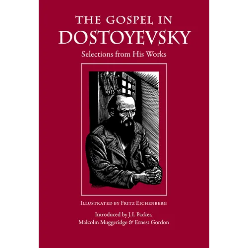The Gospel in Dostoyevsky: Selections from His Works - Paperback