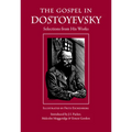 The Gospel in Dostoyevsky: Selections from His Works - Paperback