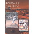 Baseball in San Diego: From the Padres to Petco - Paperback