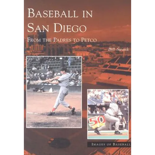 Baseball in San Diego: From the Padres to Petco - Paperback