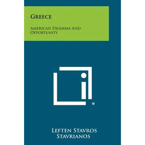 Greece: American Dilemma And Opportunity - Paperback