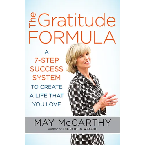 The Gratitude Formula: A 7-Step Success System to Create a Life That You Love - Paperback