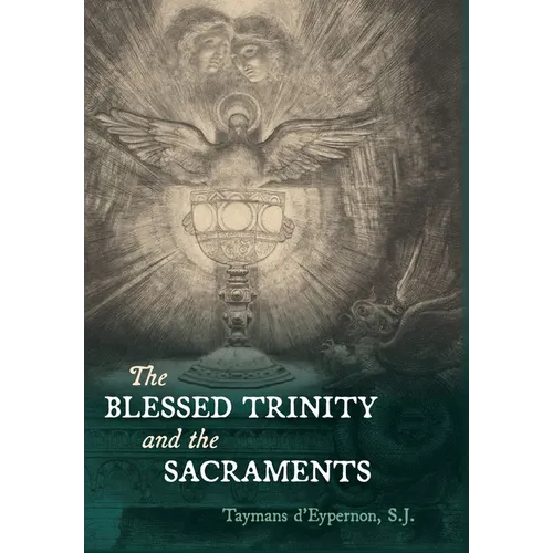 The Blessed Trinity and the Sacraments - Hardcover