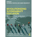 Revolutionizing Sustainability Education: Stories and Tools of Mindset Transformation - Paperback