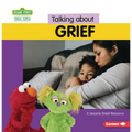 Talking about Grief: A Sesame Street (R) Resource - Paperback