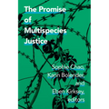 The Promise of Multispecies Justice - Paperback