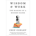 Wisdom at Work: The Making of a Modern Elder - Hardcover