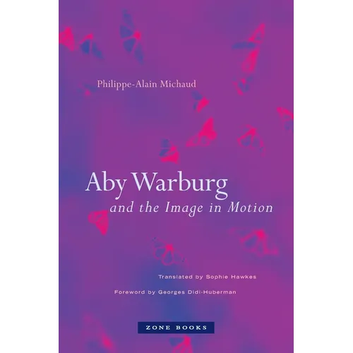 Aby Warburg and the Image in Motion - Paperback