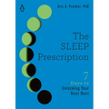 The Sleep Prescription: Seven Days to Unlocking Your Best Rest - Paperback