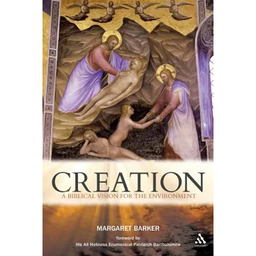 Creation: A Biblical Vision for the Environment - Paperback
