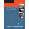 Energy Performance of Residential Buildings: A Practical Guide for Energy Rating and Efficiency - Paperback