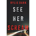 See Her Scream (A Mia North FBI Suspense Thriller-Book Three) - Hardcover