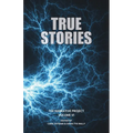 True Stories: The Narrative Project, Volume VI - Paperback