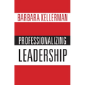 Professionalizing Leadership - Hardcover