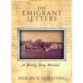 The Emigrant Letters, A Family Story Revealed - Hardcover