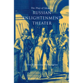 The Play of Ideas in Russian Enlightenment Theater - Hardcover