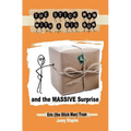The Stick Man With a Big Bum and the Massive Surprise - Paperback