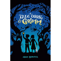 A Tale Dark & Grimm - Hardcover