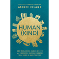 Human(Kind): How Reclaiming Human Worth and Embracing Radical Kindness Will Bring Us Back Together - Paperback