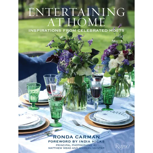 Entertaining at Home: Inspirations from Celebrated Hosts - Hardcover