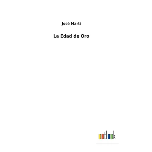 La Edad de Oro - Hardcover