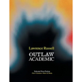 Outlaw Academic: Selected Non-Fiction - Paperback