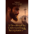 A Devotional for Understanding & Acceptance: Volume 1 - Paperback