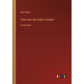 Tales from the Arabic; Complet: in large print - Paperback