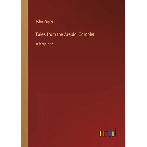 Tales from the Arabic; Complet: in large print - Paperback