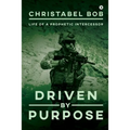 Driven By Purpose: Life of a Prophetic Intercessor - Paperback